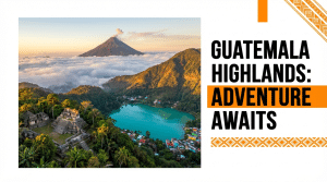 טיול לגואטמלה עם קובה טרוול: כל מה שצריך לדעת על חבילות ומסלולים למטיילים ישראלים